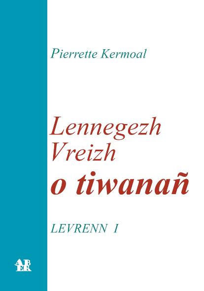 Lennegezh Vreizh o tiwanañ – Levrenn I